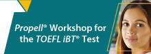 TOEFL iBT® テストPropell® ワークショップ